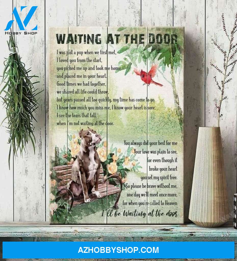 Pit bull - Waiting at the door for you Portrait Canvas Prints - Wall Art
