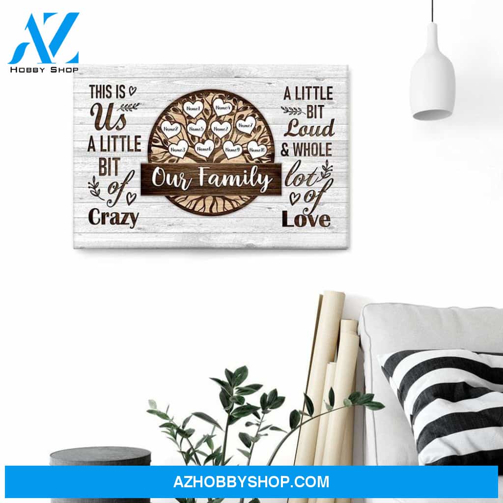This Is Us A Little Bit Of Crazy, Family Custom Canvas & Poster, Gift For Family