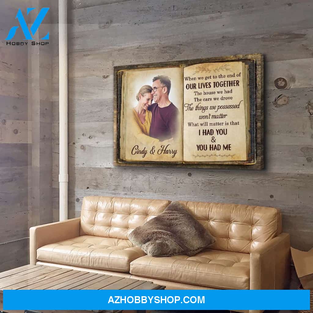 When We Get To The End - Personalized Custom Photo Canvas