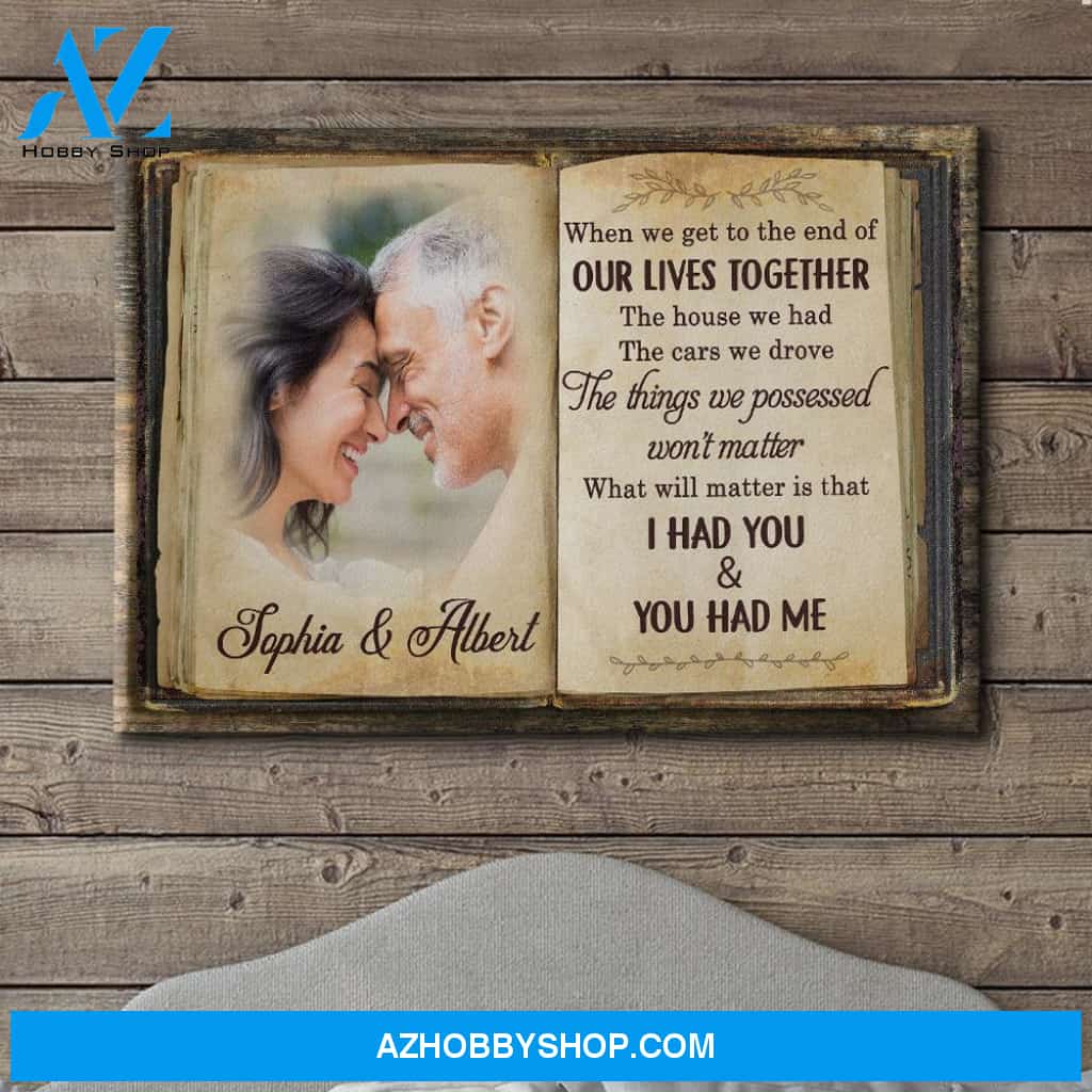 When We Get To The End - Personalized Custom Photo Canvas