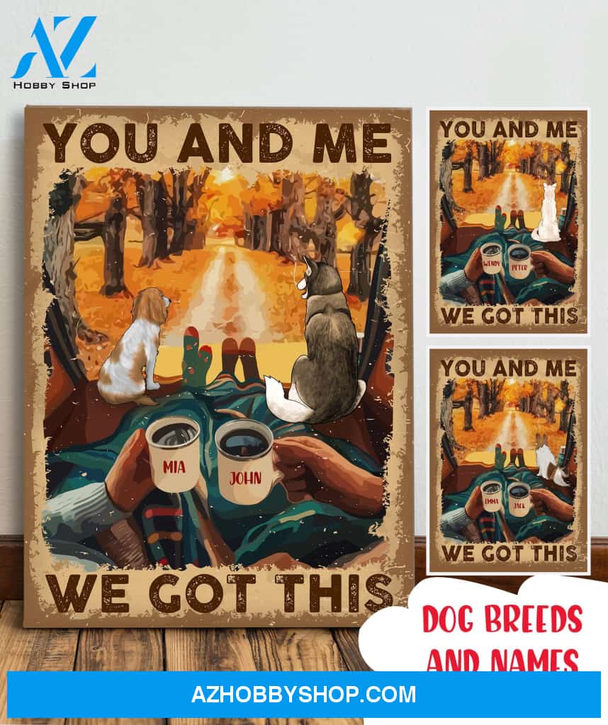 You And Me We Got This - Personalized Custom Canvas