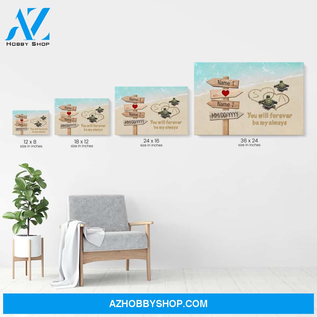 You Will Forever Be My Always, Family Custom Poster/Canvas, Gift For Family, Couple, Husband, Wife